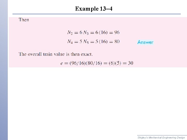 Example 13– 4 Shigley’s Mechanical Engineering Design 