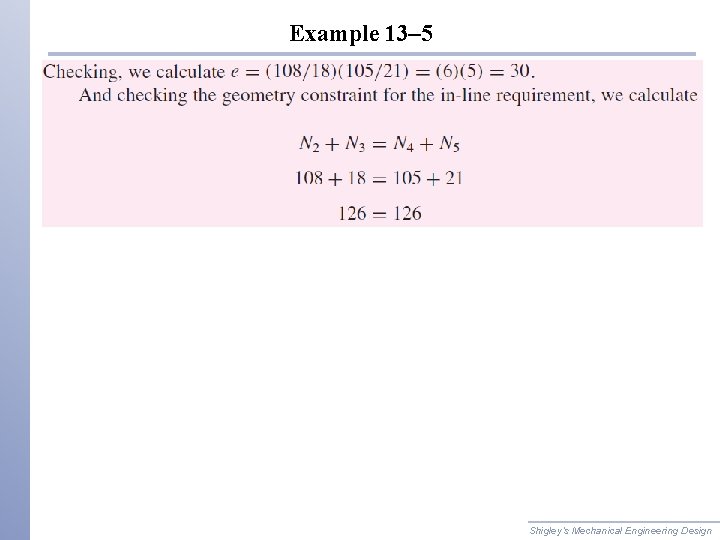 Example 13– 5 Shigley’s Mechanical Engineering Design 