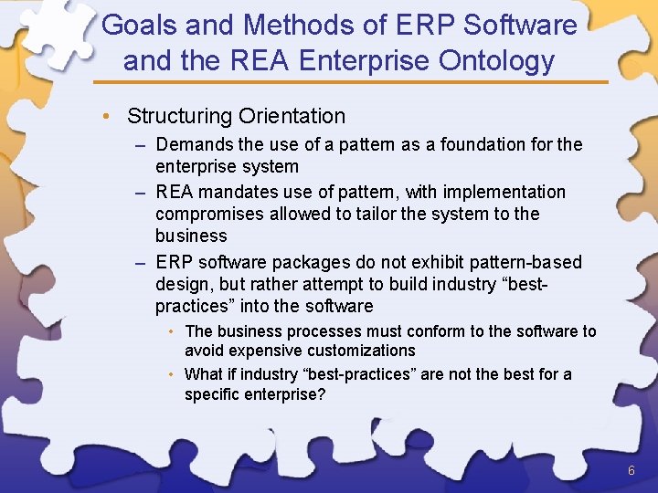 Goals and Methods of ERP Software and the REA Enterprise Ontology • Structuring Orientation