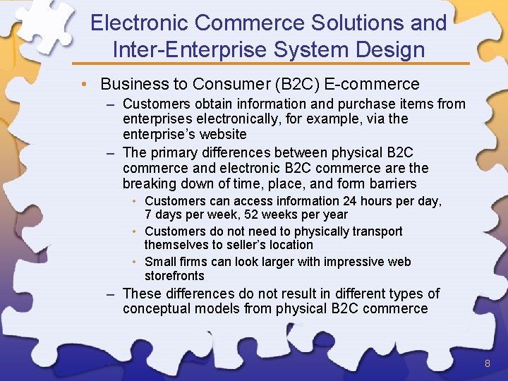 Electronic Commerce Solutions and Inter-Enterprise System Design • Business to Consumer (B 2 C)