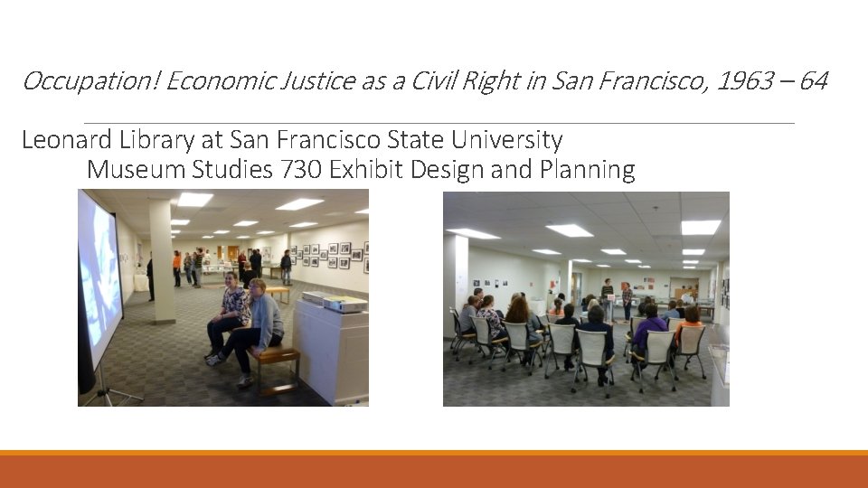 Occupation! Economic Justice as a Civil Right in San Francisco, 1963 – 64 Leonard