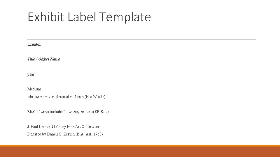 Exhibit Label Template Creator Title / Object Name year Medium Measurements in decimal inches