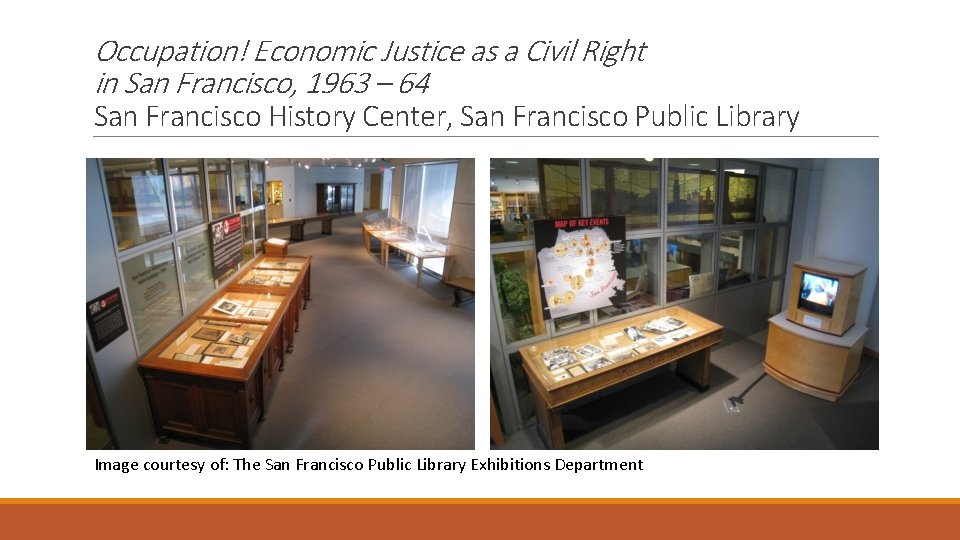 Occupation! Economic Justice as a Civil Right in San Francisco, 1963 – 64 San