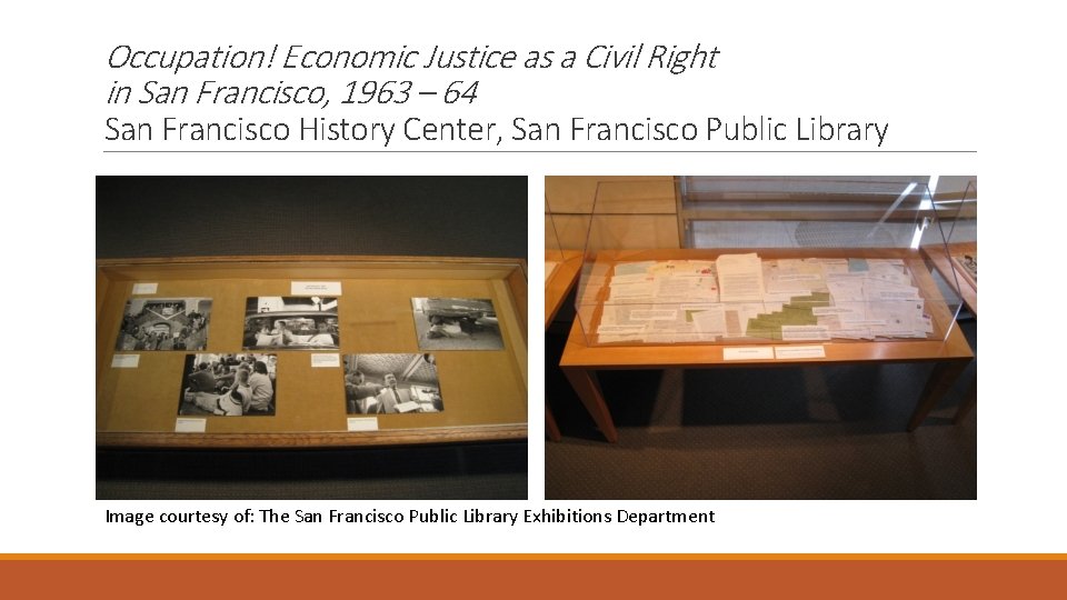 Occupation! Economic Justice as a Civil Right in San Francisco, 1963 – 64 San