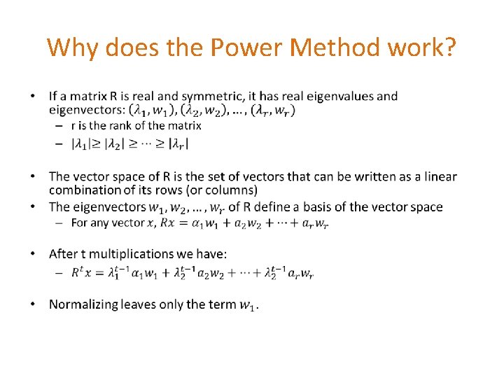 Why does the Power Method work? • 