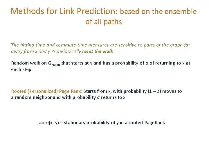 Methods for Link Prediction: based on the ensemble of all paths The hitting time