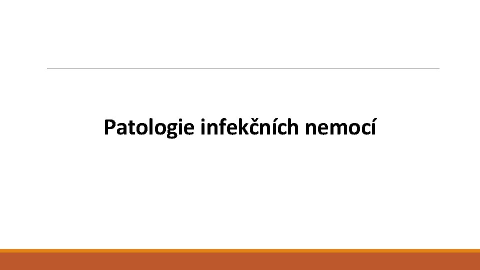 Patologie infekčních nemocí 