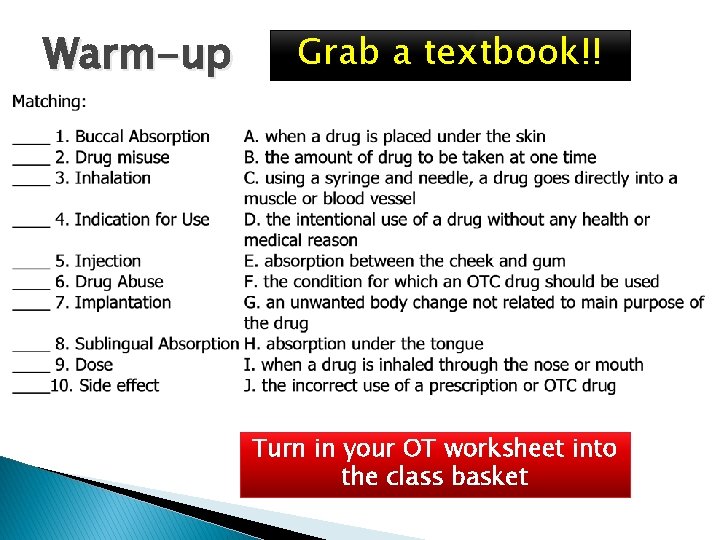 Warm-up Grab a textbook!! Turn in your OT worksheet into the class basket 