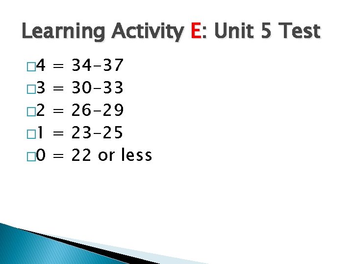 Learning Activity E: Unit 5 Test � 4 � 3 � 2 � 1
