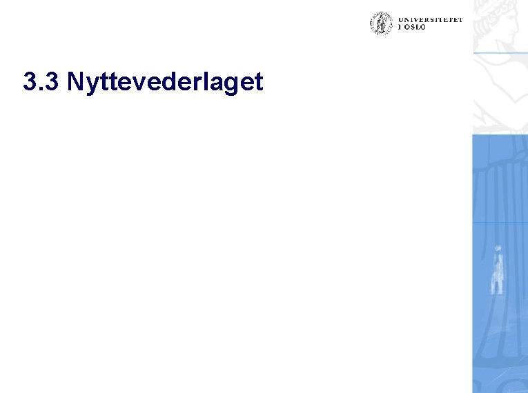 3. 3 Nyttevederlaget 