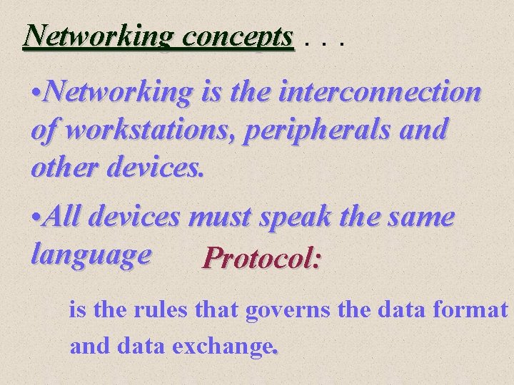 Networking concepts. . . • Networking is the interconnection of workstations, peripherals and other