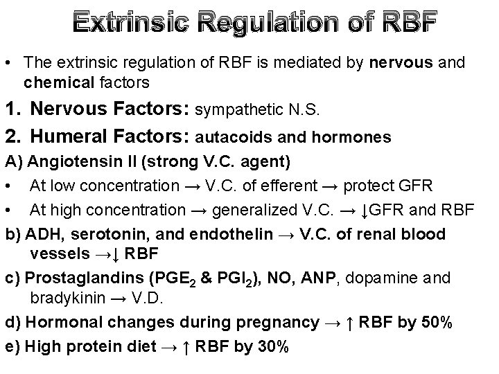 Extrinsic Regulation of RBF • The extrinsic regulation of RBF is mediated by nervous