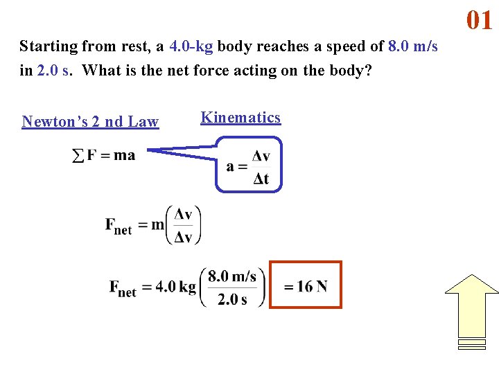 01 Starting from rest, a 4. 0 -kg body reaches a speed of 8.