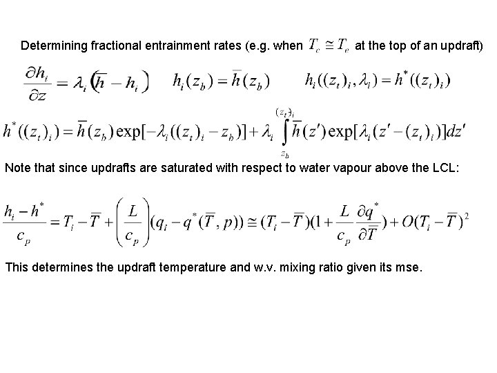 Determining fractional entrainment rates (e. g. when at the top of an updraft) Note