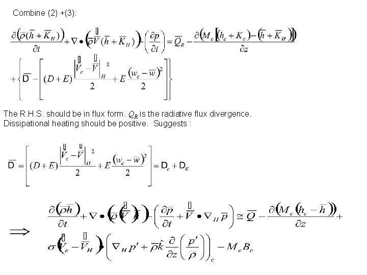 Combine (2) +(3): The R. H. S. should be in flux form. QR is