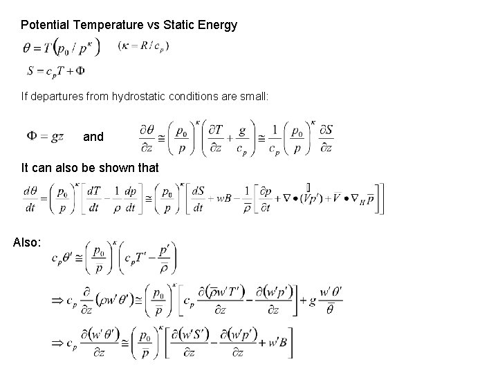 Potential Temperature vs Static Energy If departures from hydrostatic conditions are small: and It