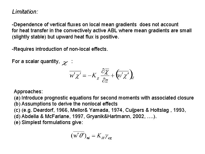 Limitation: -Dependence of vertical fluxes on local mean gradients does not account for heat