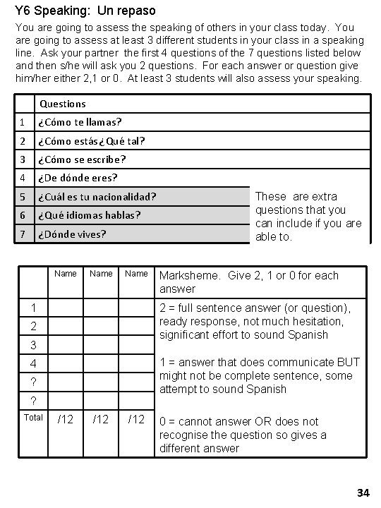 Y 6 Speaking: Un repaso You are going to assess the speaking of others