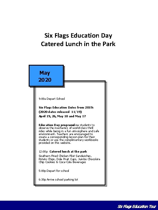 Six Flags Education Day Catered Lunch in the Park May 2020 9: 00 a