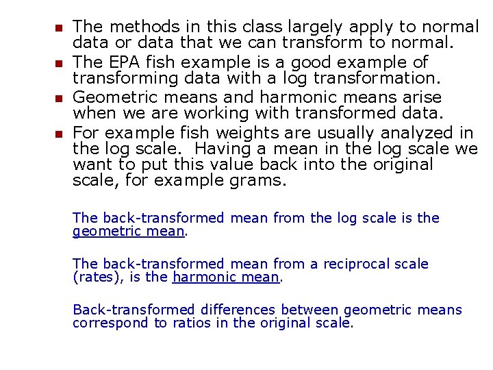 n n The methods in this class largely apply to normal data or data n n The methods in this class largely apply to normal data or data
