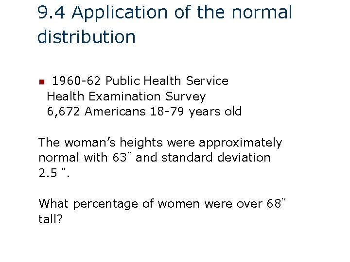 9. 4 Application of the normal distribution n 1960 -62 Public Health Service Health