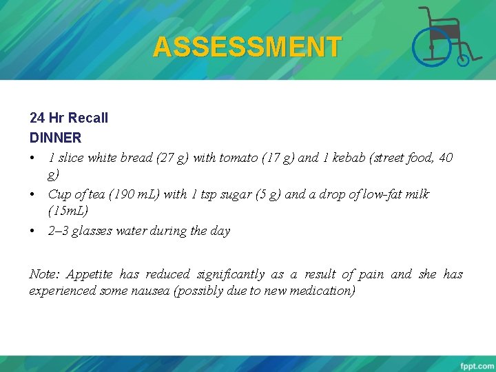 ASSESSMENT 24 Hr Recall DINNER • 1 slice white bread (27 g) with tomato