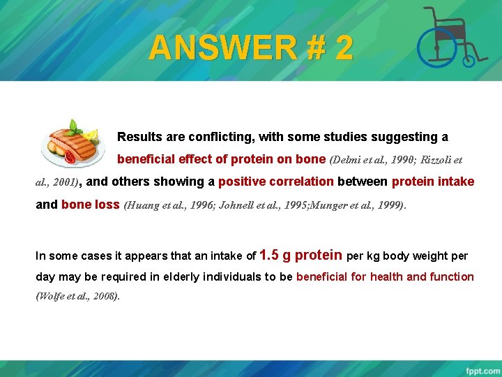 ANSWER # 2 Results are conflicting, with some studies suggesting a beneficial effect of