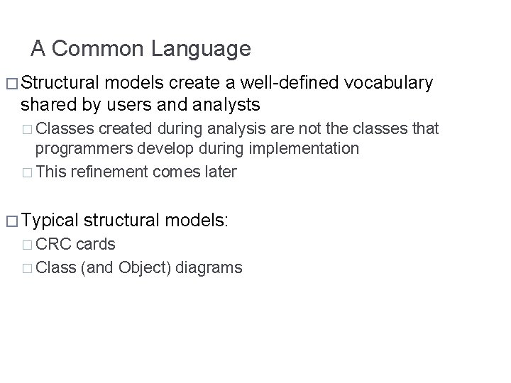 Lecture 6 Structural Modeling Objectives Understand the rules