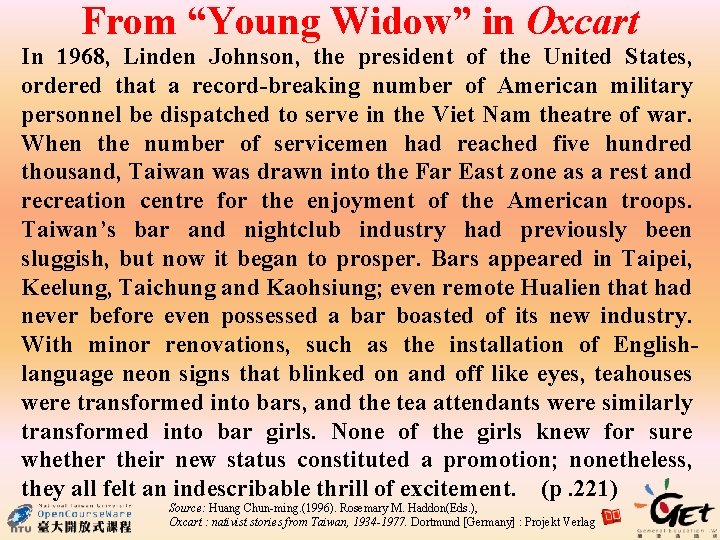 From “Young Widow” in Oxcart In 1968, Linden Johnson, the president of the United