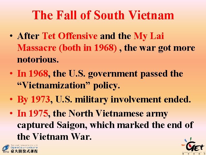 The Fall of South Vietnam • After Tet Offensive and the My Lai Massacre