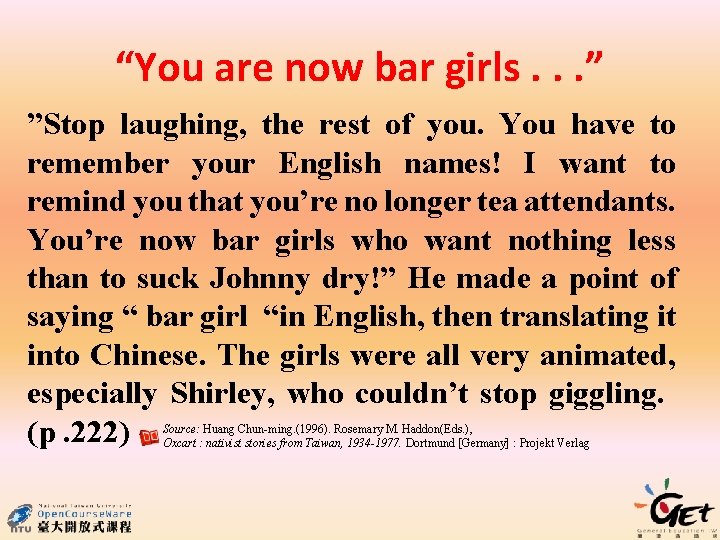 “You are now bar girls. . . ” ”Stop laughing, the rest of you.