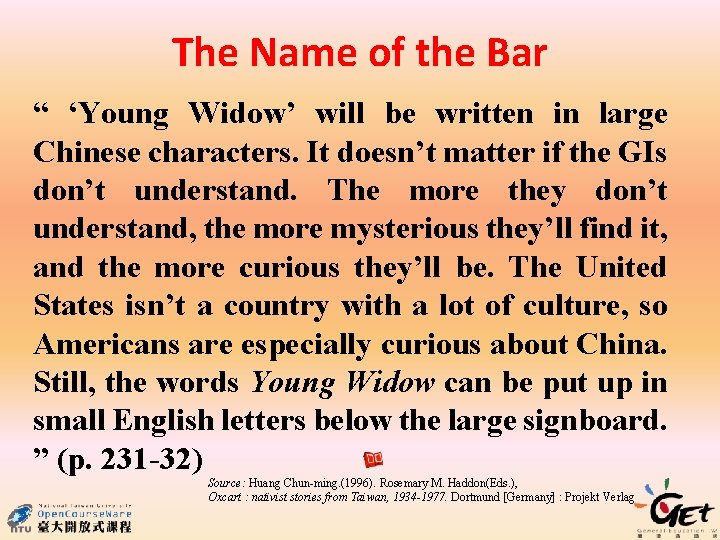 The Name of the Bar “ ‘Young Widow’ will be written in large Chinese