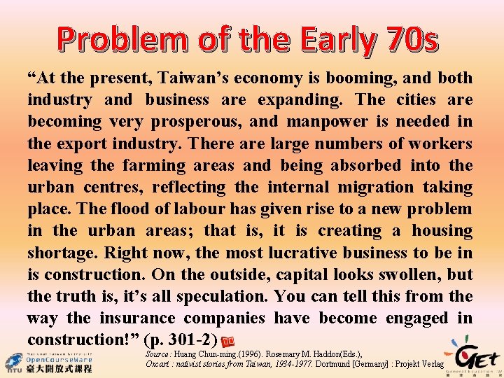 Problem of the Early 70 s “At the present, Taiwan’s economy is booming, and