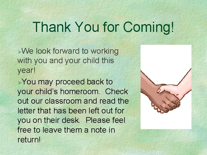 Thank You for Coming! We look forward to working with you and your child