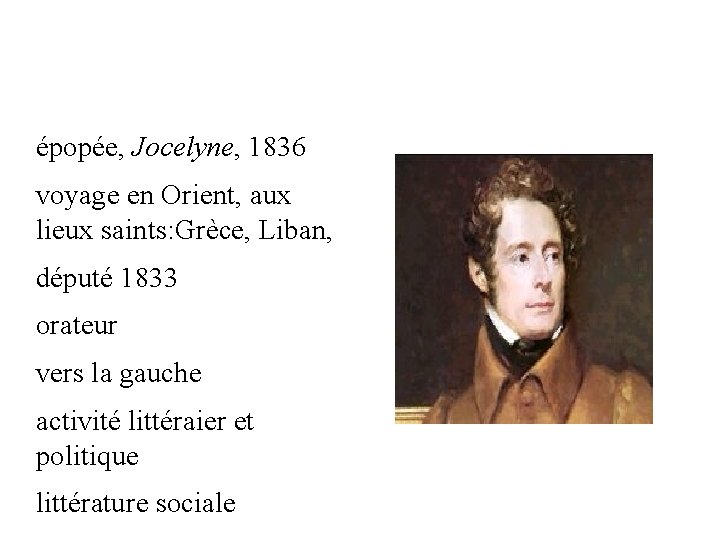 épopée, Jocelyne, 1836 voyage en Orient, aux lieux saints: Grèce, Liban, député 1833 orateur