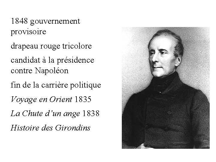 1848 gouvernement provisoire drapeau rouge tricolore candidat à la présidence contre Napoléon fin de