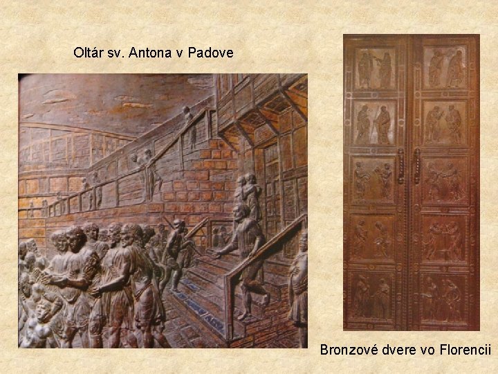 Oltár sv. Antona v Padove Bronzové dvere vo Florencii 