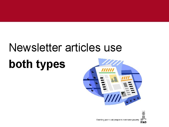 Newsletter articles use both types 