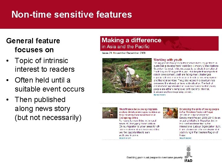 Non-time sensitive features General feature focuses on • Topic of intrinsic interest to readers