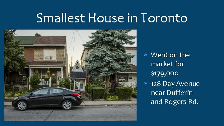 Smallest House in Toronto Went on the market for $179, 000 128 Day Avenue