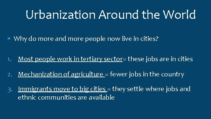 Urbanization Around the World Why do more and more people now live in cities?