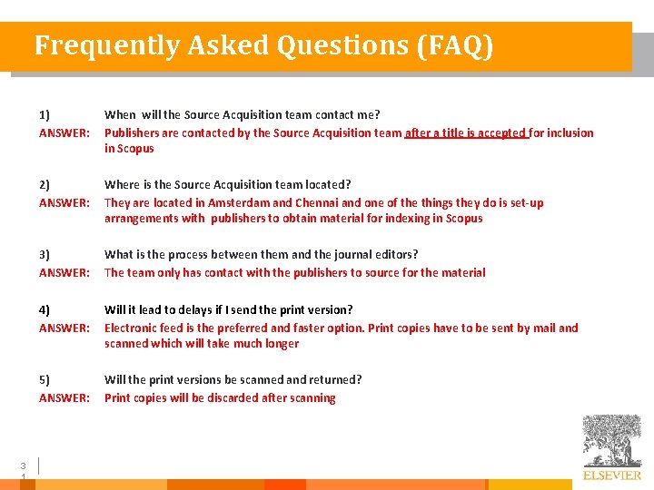 Frequently Asked Questions (FAQ) 3 1 1) ANSWER: When will the Source Acquisition team