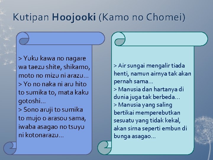 Kutipan Hoojooki (Kamo no Chomei) > Yuku kawa no nagare wa taezu shite, shikamo, Kutipan Hoojooki (Kamo no Chomei) > Yuku kawa no nagare wa taezu shite, shikamo,