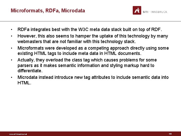 Microformats, RDFa, Microdata • • • RDFa integrates best with the W 3 C