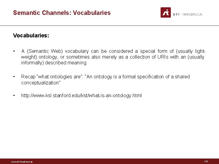 Semantic Channels: Vocabularies: • A (Semantic Web) vocabulary can be considered a special form