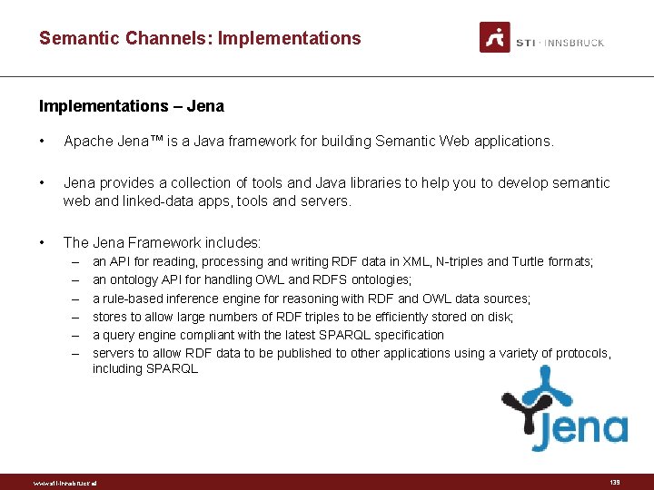 Semantic Channels: Implementations – Jena • Apache Jena™ is a Java framework for building