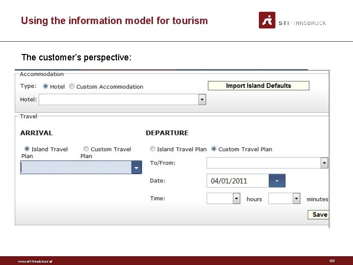 Using the information model for tourism The customer’s perspective: www. sti-innsbruck. at 153 