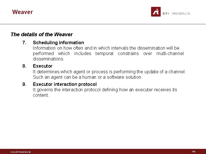 Weaver The details of the Weaver 7. Scheduling information Information on how often and