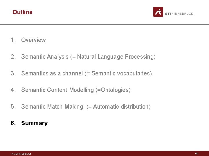Outline 1. Overview 2. Semantic Analysis (= Natural Language Processing) 3. Semantics as a