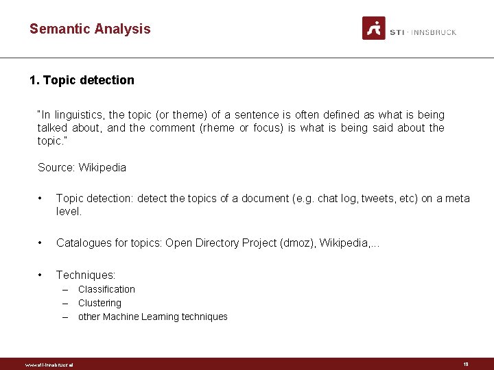 Semantic Analysis 1. Topic detection “In linguistics, the topic (or theme) of a sentence